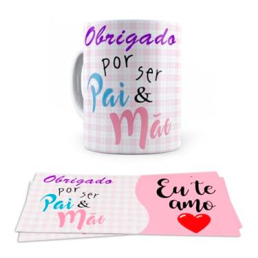 Imagem de Caneca Ceramica Obrigado por ser Pai e Mãe Te Amo