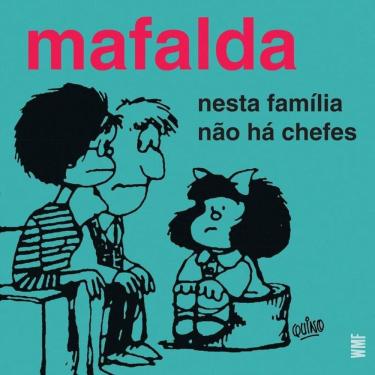 Imagem de Mafalda - Nesta família não há chefes