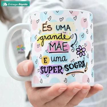 Imagem de Caneca Porcelana para Sogra - Est. 1: És uma Grande Mãe e uma Super So