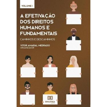 Imagem de A efetivação dos Direitos Humanos e Fundamentais: caminhos e descaminhos-Português