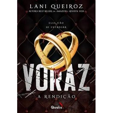 Imagem de Voraz Iii : a Rendicao - Eles Vao se Entregar - Queiroz, Lani - Ed 202