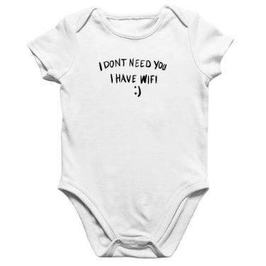 Imagem de Body Bebê Algodão I don't need you I have wifi - Foca na Moda, Branco,