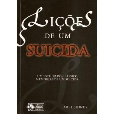 Imagem de Licoes de Um Suicida: Um Estudo do Classico Memorias de Um Suicida