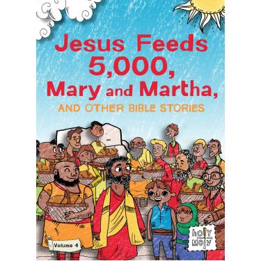 Imagem de Jesus Feeds 5,000, Mary and Martha, and Other Bible Stories: Volume 4 (Holy Moly Bible Stories)