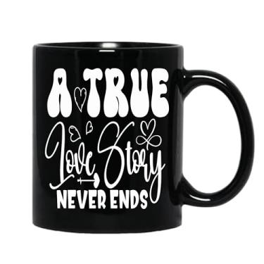 Imagem de SpreadPassion Caneca de café A True Love Story Never Ends, presente para namorado e namorada, presente de dia dos namorados, presente para marido e esposa, ideia de presente de dia dos namorados