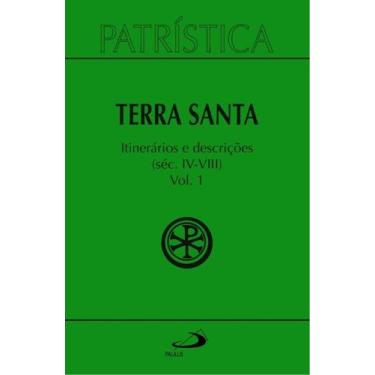Imagem de Patrística - Terra Santa - Itinerários e Descrições - Séc. IV - VIII -