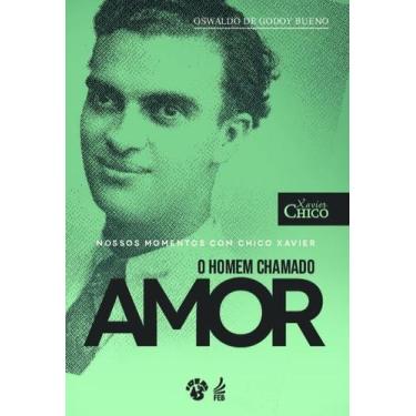 Imagem de Nossos Momentos Com Chico Xavier - Um Homem Chamado Amor Sortido - FEB