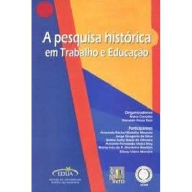 Imagem de Pesquisa Historica Em Trabalho E Educaçao, A