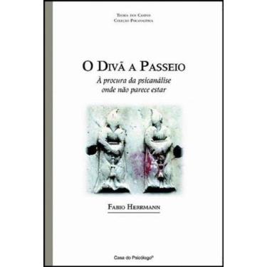 Imagem de o Divã a Passeio - à Procura Da Psicanálise Onde Não Parece Estar - CA