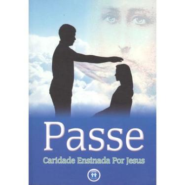 Imagem de Passe - Caridade Ensinada por Jesus - AUTA DE SOUZA