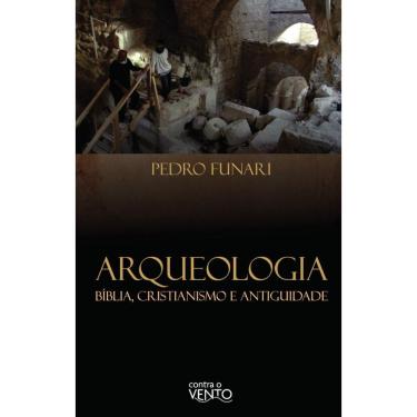Imagem de Arqueologia: Bíblia, Cristianismo e Antiguidade