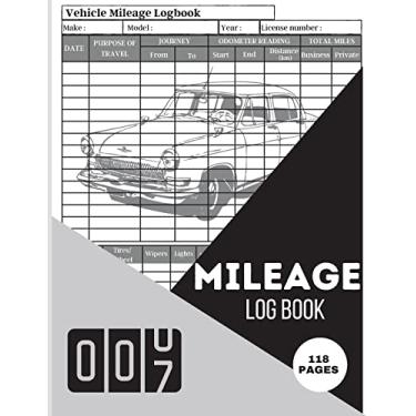 Imagem de Mileage Log Book: A Complete Mileage Record Book, Daily Mileage for Taxes, Car & Vehicle Tracker for Business or Personal Taxes | Mileage Odometer For Small Business And Personal Use