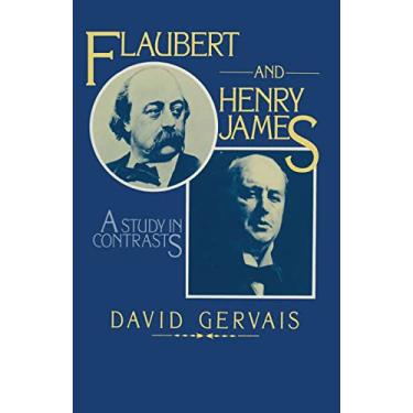 Imagem de Flaubert and Henry James: A Study in Contrasts