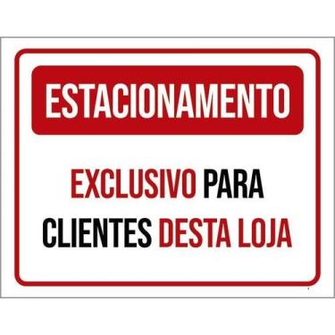 Imagem de Placa Estacionamento Exclusivo Clientes Desta Loja 27X35 - Sinalizo