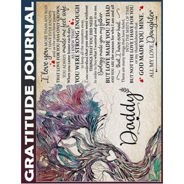 Imagem de Gratitude Journal: daughter dad - god made you mine - Invest 3 minutes daily to develop mindfulness, thankfulness and positivity, Inspire a Happier, Healthier & More Grateful Mindset 110 Pages