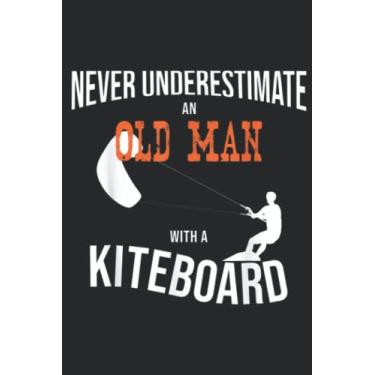 Imagem de Mens Old Man with a Kiteboard Kiteboarding Meme: Lined Journal Notebook To Do Schedule, Medium 6x9 Inches, 100 Pages, Printed Cover