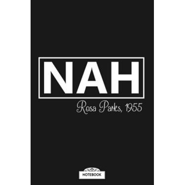 Imagem de Nah Rosa Parks 1955 Notebook: Planner, Journal, Diary, Matte Finish Cover, Lined College Ruled Paper, 6x9 120 Pages