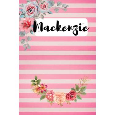 Imagem de Mackenzie: Personalised Journal Notebook for Girls Named Mackenzie. (Custom Name Journal, Blank Journal, Write in Notebook) Large Blank Lined Journal ... Pages Pink Theme Cover(Mackenzie Notebook)