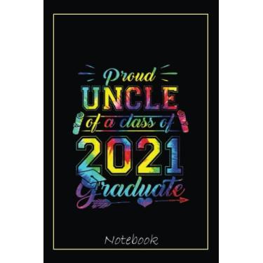 Imagem de Mens Funny Proud Uncle Of A 2021 Graduate Class of 21 Notebook: Graduation Gift Diary For Notes, Congratulations, Graduate Journal, Gold Graduate Gifts, Graduation Journal, 6x9 college ruled notebook