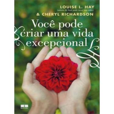Imagem de Você Pode Criar Uma Vida Excepcional