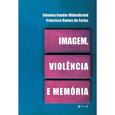 Imagem de Imagem, Violência E Memória