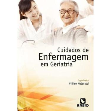 Imagem de Livro: Cuidados de Enfermagem em Geriatria Autor: William Malagutti (N