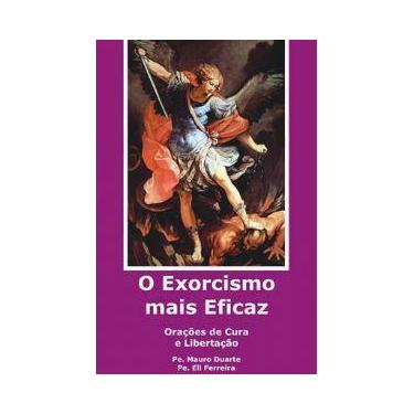 Imagem de Livro O Exorcismo Mais Eficaz Orações De Cura E Libertação Padre Mauro