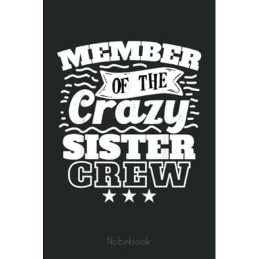 Imagem de Member Of The Crazy Sister Crew Cool Crazy Family Party Notebook: Funny Monster Trucks Gifts for Kids Great Kids Appreciation Thank Gag Gifts for Girls Toddler Boys Dad Mom