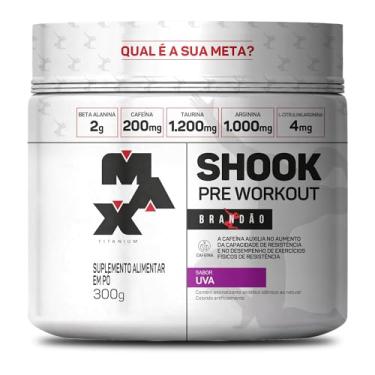 Imagem de MAX TITANIUM SHOOK PRE-WORKOUT BRANDÃO UVA - 300G