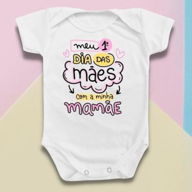 Imagem de Body Bebê Meu Primeiro Dia Das Mães Macacão Menina Rosa - Borizinho Ba