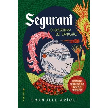 Imagem de Livro - Segurant, O Cavaleiro do Dragão