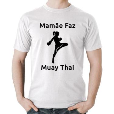 Imagem de Camiseta Algodão Mamãe Faz Muay Thai - Foca Na Moda