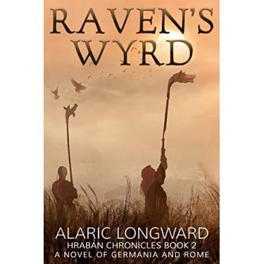 Imagem de Raven's Wyrd: an Adventure in the Ancient Rome and Germania (Hraban Chronicles Book 2) (English Edition)
