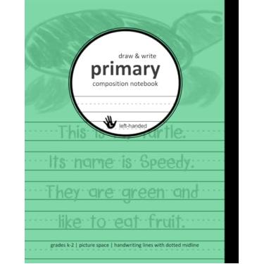 Imagem de Left Handed Primary Composition Notebook: Draw Write Series | Picture Space | Handwriting Lines with Dotted Midline | 7.5 x 9.25 Inches | 110 Pages | ... Elementary Back to School Supplies