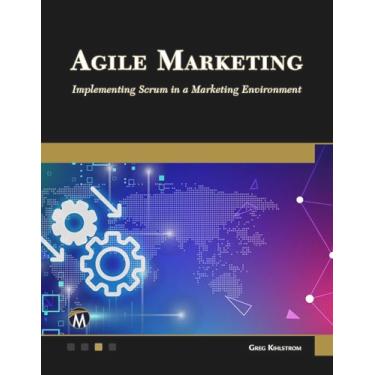 Imagem de Agile Marketing: Implementing Scrum in a Marketing Environment