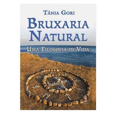 Imagem de Livro - Bruxaria Natural: uma Filosofia de Vida - Tânia Gori
