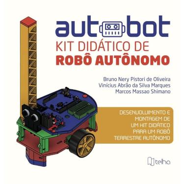 Imagem de Autobot: kit didático de robô autônomo: desenvolvimento e montagem de um kit didático para um robô terrestre autônomo