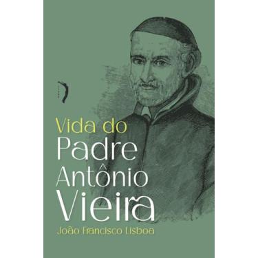 Imagem de Livro - Vida de Padre Antônio Vieira