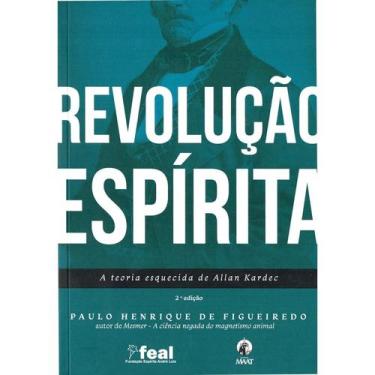 Imagem de Revolução Espírita, A Teoria Esquecida de Allan Kardec - FEAL