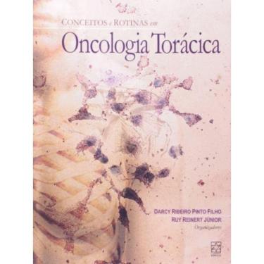Imagem de Conceitos E Rotinas Em Oncologia Toracica - 1