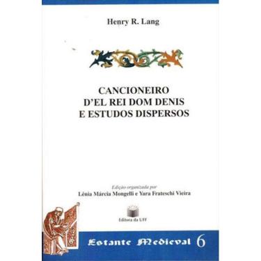 Imagem de Cancioneiro D`El Rei Dom Denis E Estudos Dispersos - Vol. 6