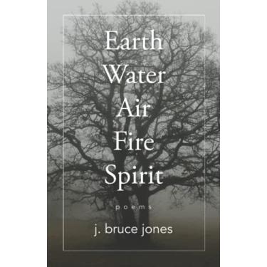 Imagem de Earth Water Air Fire Spirit: Poems