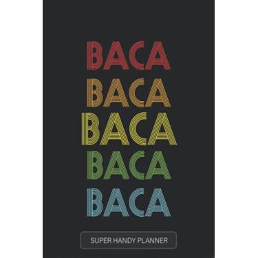 Imagem de Baca: Baca Name Custom Gift Planner Calendar Notebook Journal