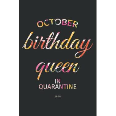 Imagem de October Birthday in Quarantine Cute Birthday Gift 2020: Lined Notebook: 6" x 9", 120 Pages, Journal/Ruled Notebook with Premium Paper, Inner Pocket.