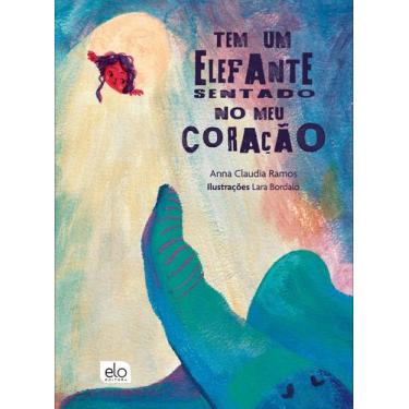Imagem de Livro - Tem um elefante sentado no meu coração