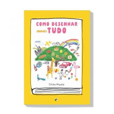 Imagem de Como desenhar (quase) tudo - CAIXOTE