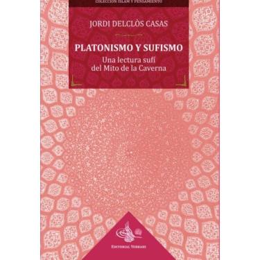 Imagem de Platonismo y sufismo : una lectura sufí del Mito de la Caverna - Espanhol