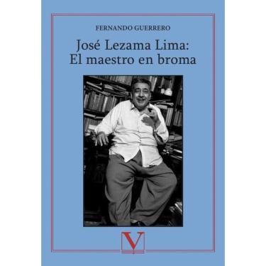 Imagem de José Lezama Lima: El maestro en broma - Espanhol