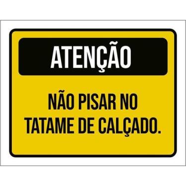 Imagem de Kit 10 Placa Acm Não Pisar Tatame Calçado 18X23 - Sinalizo