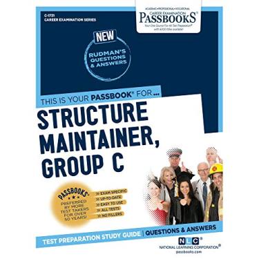 Imagem de Structure Maintainer, Group C (Iron Work) (C-1731): Passbooks Study Guide Volume 1731